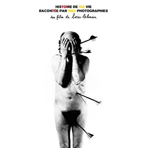 Story of my life told by my photographs | Histoire de ma vie raconte par mes photographies  |   DVD